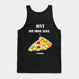 Slice Addict: Just One More Slice, I Promise! Tank Top